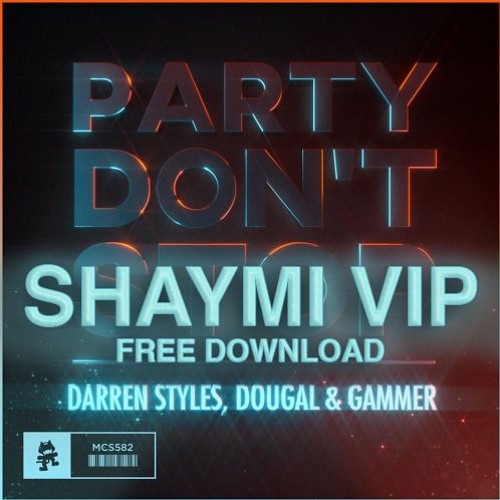 Darren Styles x Dougal & Gammer - Party Don't Stop (Shaymi VIP)