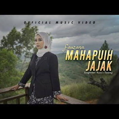 Fauzana - Mahapuih Jajak (Official Music Video)