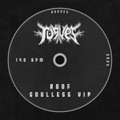 roof - soulless (vip)