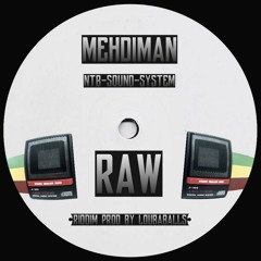 MEHDIMAN - RAW (RAW Dub Prod by Loubaballs)