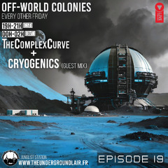 Off-World Colonies Ep. 19 | The Underground Lair Radio | Cryogenics 2nd hour guest mix 06.13.25
