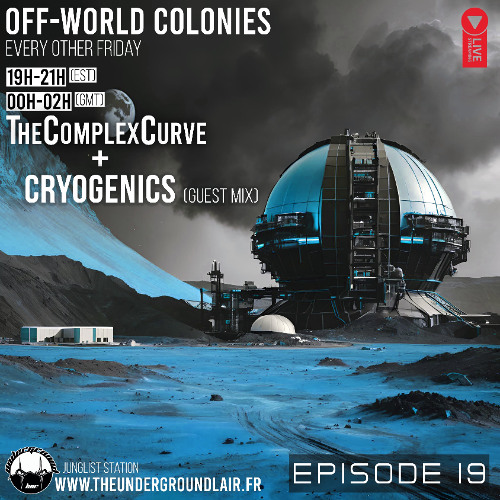 Off-World Colonies Ep. 19 | The Underground Lair Radio | Cryogenics 2nd hour guest mix 06.13.25