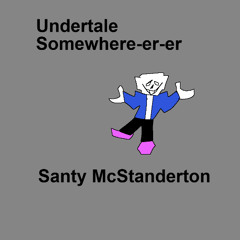undertale somewhereerer: court start