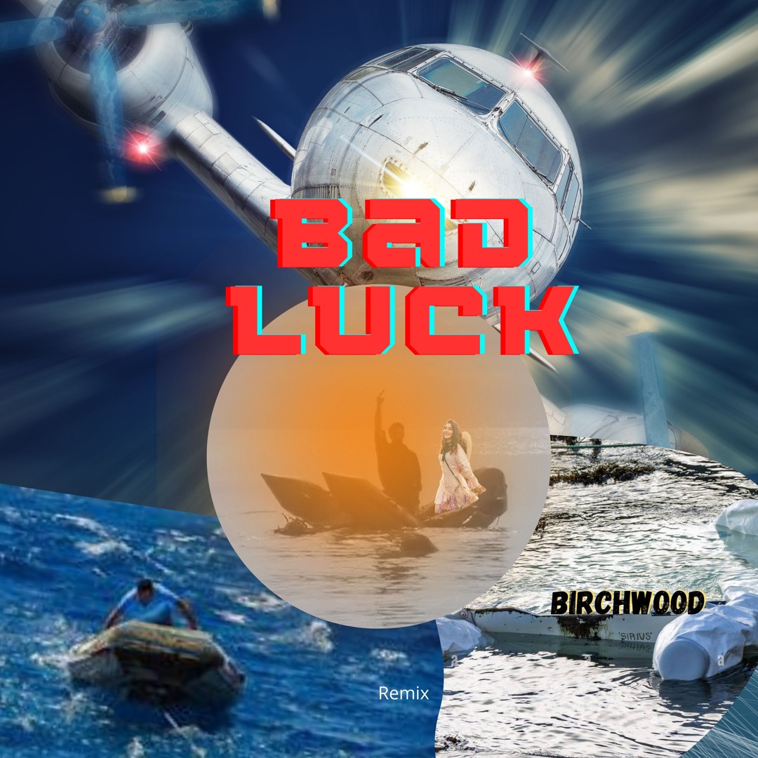 Bad Luck (remix)
