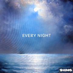 SHANKS - EVERY NIGHT [SAMPLE]