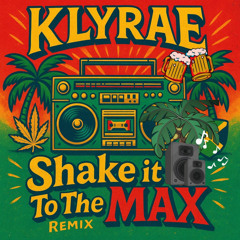 Shake It to the Max