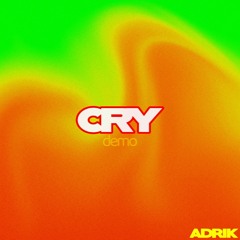 cry (demo) - adrik