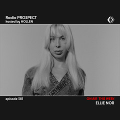 RadioProspect 381 - ELLIE NOR