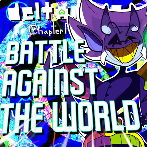 BATTLE AGAINST THE WORLD