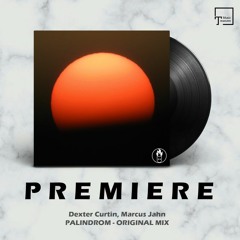 PREMIERE: Dexter Curtin, Marcus Jahn - Palindrom (Original Mix) [HEADFIRE INTERNATIONAL]