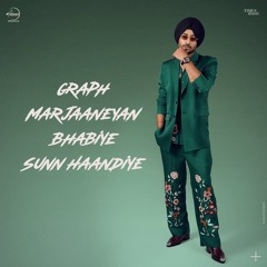 Graph (EP) - Ranjit Bawa | Sunn Haandiye | Bhabiye | Marjaaneyan