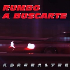 Adrenalyne - Rumbo a Buscarte (Prod. AXL Beats)