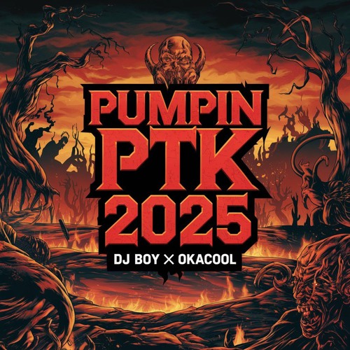 PUMPIN PTK 2025 - DJ BOY X OKACOOL