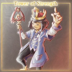 [Undertale AU][A Frisk ASGORE] Tower of Strength