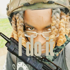 I do it