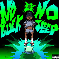NoLuckNoSleep