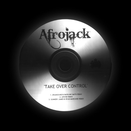 TAKE OVER CONTROL (VEILED EYE REMIX) (FREE DL)