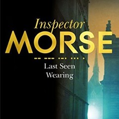 %! Last Seen Wearing, Inspector Morse Series Book 2# |Epub( %E-reader!