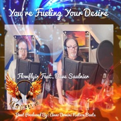 You're Fueling Your Desire - Feat. Dave Saulnier (Beat produced by Anno Domini Nation Beats)