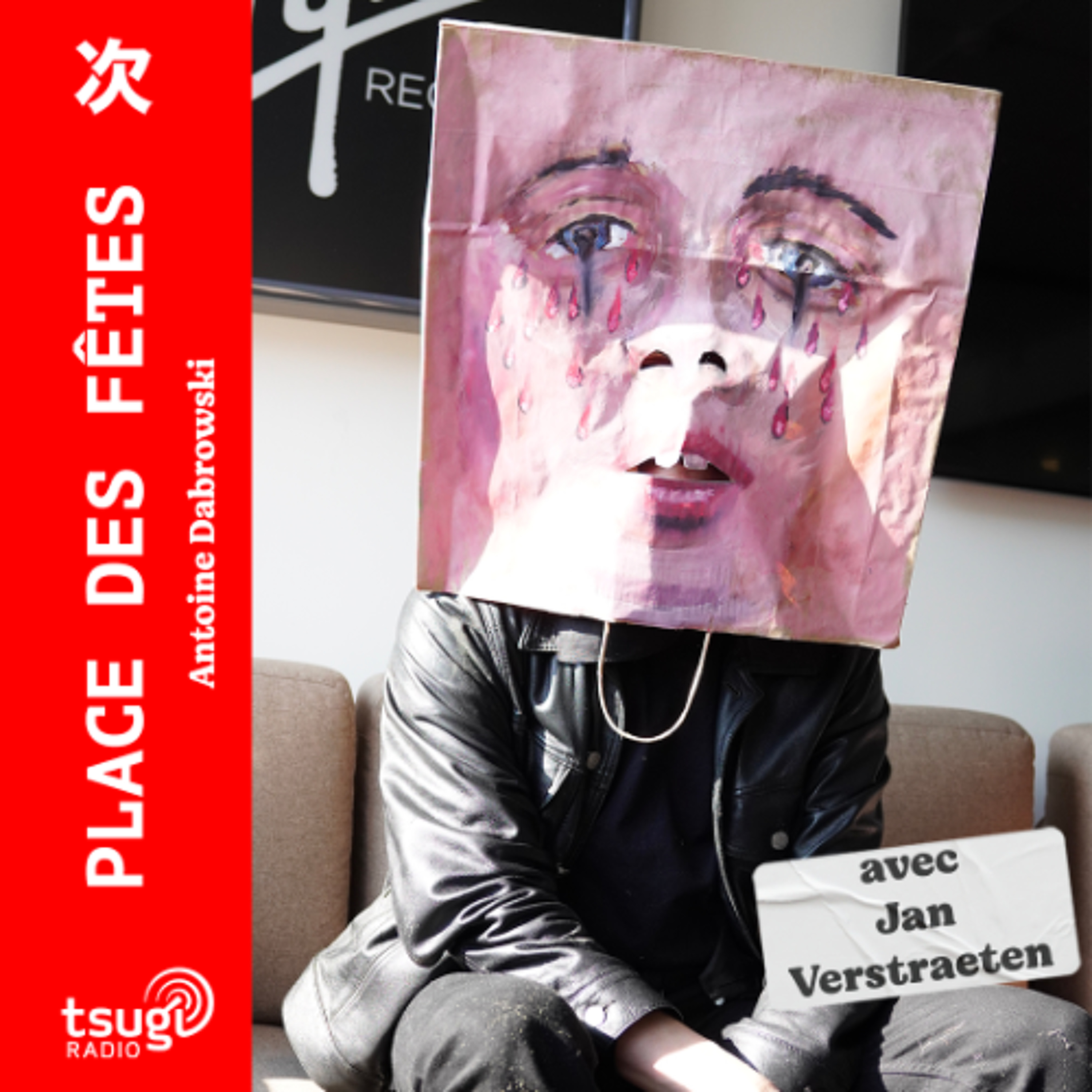 Place des Fêtes avec Jan Verstraeten & la chronique de Juliette de Prigny