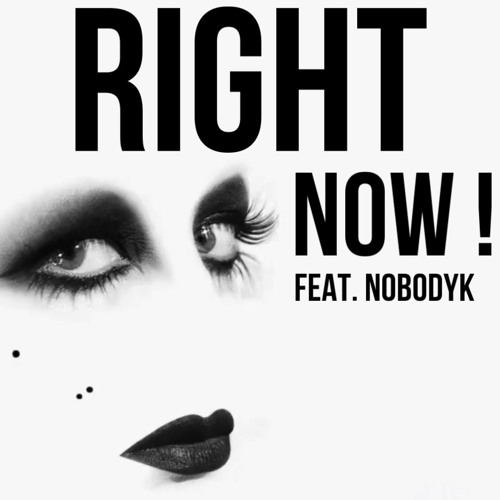 Right Now Ft. Nobodyk (Prod. g8)