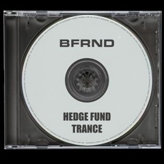 BFRND - Hedge Fund Trance (Acid Arab Remix + ALPAÏDE EDIT) FREE DL