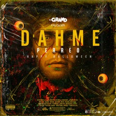 DJ GRAND - DHAME PERREO (PREV HALLOWEEN)