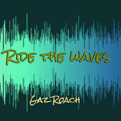 Ride the Waves