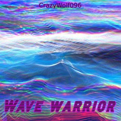 Wave warrior (Is this enough techno)