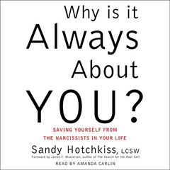 [FREE] EBOOK 💙 Why Is It Always About You?: The Seven Deadly Sins of Narcissism by