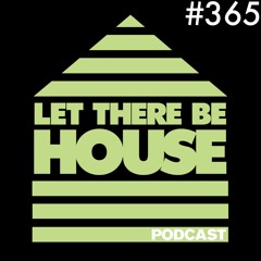 Let There Be House Podcast With Queen B #365