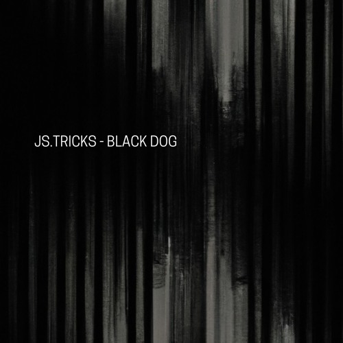 JS.TRICKS - BLACK DOG [FREE DL]