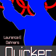 [GET] PDF 📂 Quicker (an Ell Donsaii story #1) by  Laurence Dahners [KINDLE PDF EBOOK