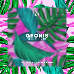 Geonis - Tell Me Why (Original Mix)