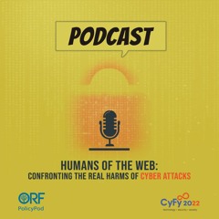 Humans of the Web: Confronting The Real Harms Of Cyber Attacks | Part Two