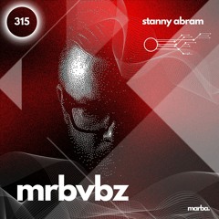 MRBVBZ With STΛNNY ΛBRΛM # 315