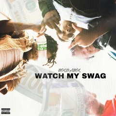 Watch My Swag (PARTY EDITION)