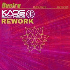 Calvin Harris Sam Smith - Desire Kaos Brothers Rework Wav