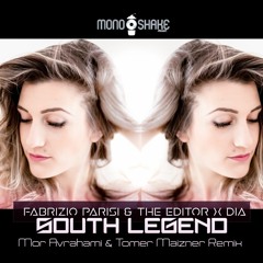 Fabrizio Parisi & The Editor X Dia - South Legend (Mor Avrahami & Tomer Maizner Remix)