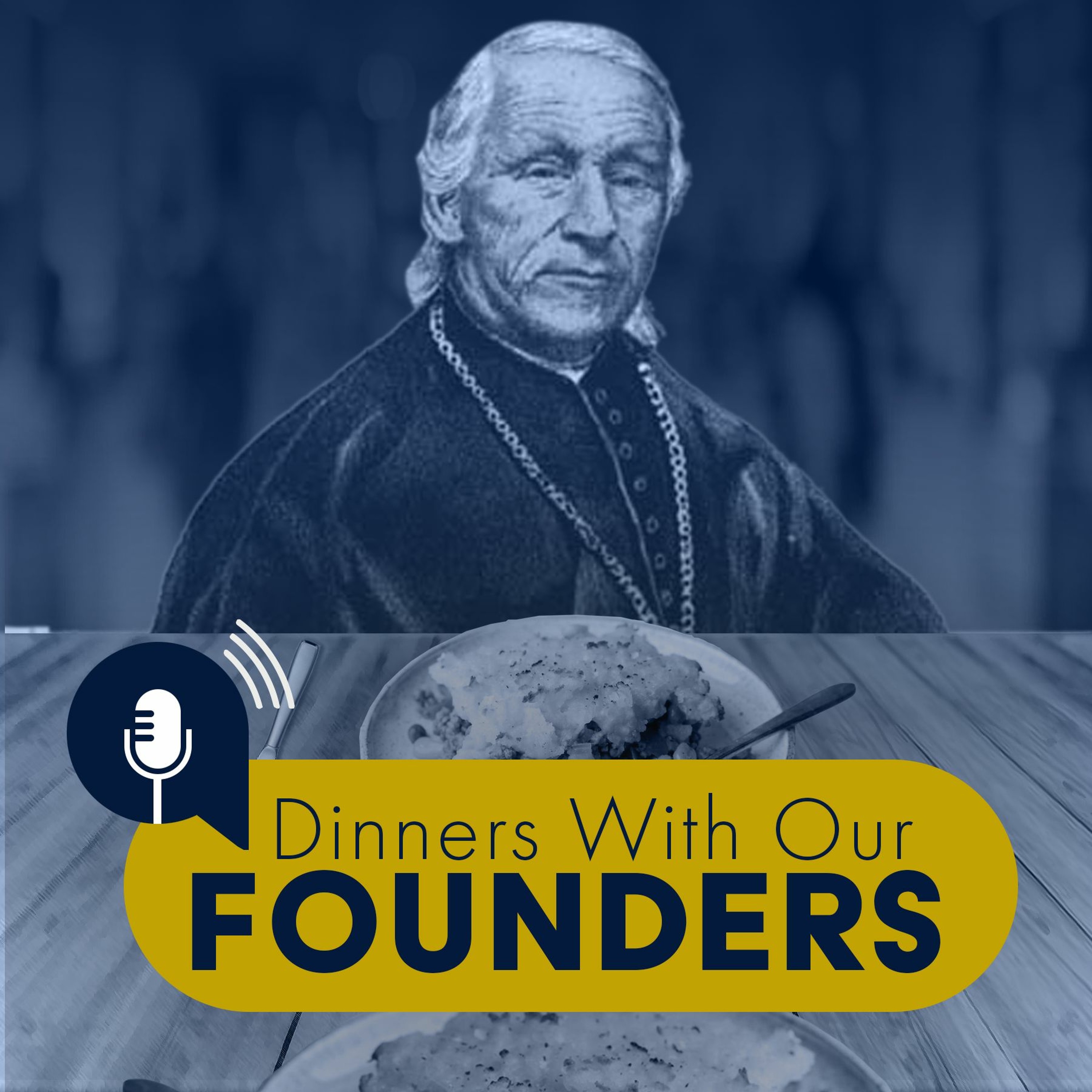DINNERS WITH OUR FOUNDERS - Ep. 2 - Bishop John Timon episode artwork