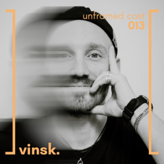 unframed cast 013 | vinsk.