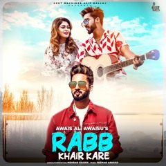 Rabb Khair Kare | Awais Ali Awaisu | Seemab Arshad | Punjabi songs 2020 |