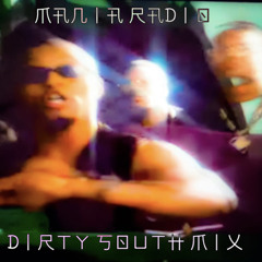 Mania Radio MiX #6 Dirty South Mix