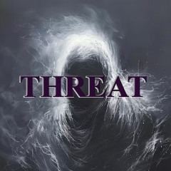 Threat