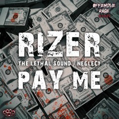 Rizer X The Lethal Sound - Pay Me