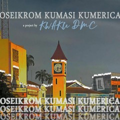 Kwaku DMC - Oseikrom Kumasi Kumerica