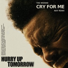 The Weeknd - Cry For Me (Mav Afro House Remix) [-1 PITCH FOR SC]