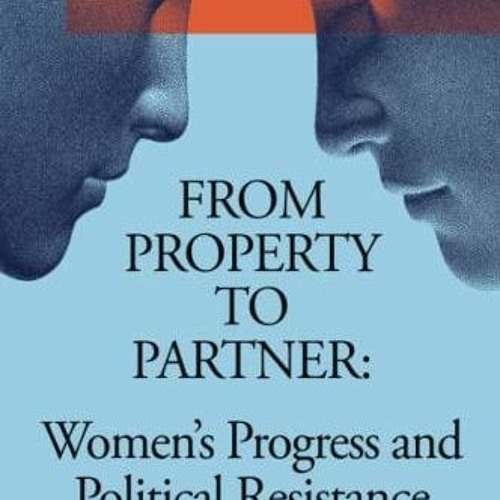 [PDF] READ Free From Property to Partner: Women?s Progress and Political Resista
