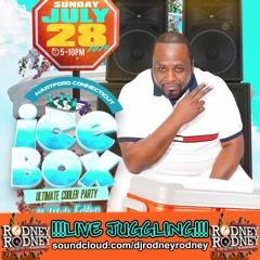 RODNEYRODNEY LIVE ICEBOX COOLER PARTY HARTFORD CT.SUNDAY JULY 28