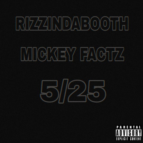 RizzindaBooth ft. Mickey Factz 5/25